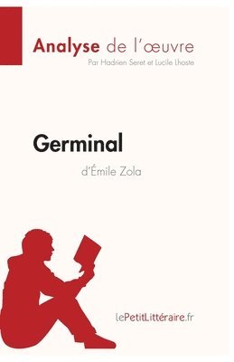 Lepetitlitteraire, Lucile Lhoste, Hadrien Seret - Germinal d'Émile Zola (Analyse de l'oeuvre), Häftad