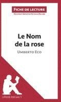 Lepetitlitteraire, Nathalie Roland - Le Nom de la rose d'Umberto Eco (Fiche de lecture), Häftad