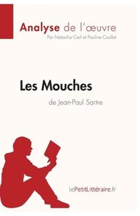 bokomslag Les Mouches de Jean-Paul Sartre (Analyse de l'oeuvre)
