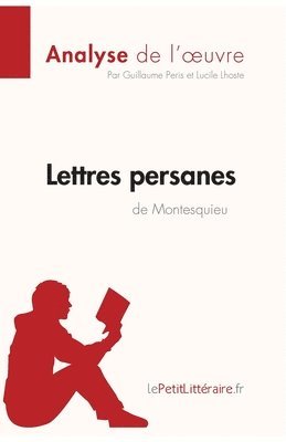 Lettres persanes de Montesquieu (Analyse de l'oeuvre) 1