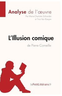 bokomslag L'Illusion comique de Pierre Corneille (Analyse de l'oeuvre)