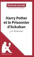 bokomslag Harry Potter et le Prisonnier d'Azkaban de J. K. Rowling (Fiche de lecture)