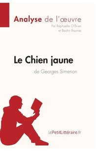 bokomslag Le Chien jaune de Georges Simenon (Analyse de l'oeuvre)