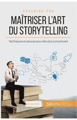 50minutes, Nicolas Martin - Maîtriser l'art du storytelling, Häftad