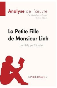 bokomslag La Petite Fille de Monsieur Linh de Philippe Claudel (Analyse de l'oeuvre)