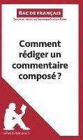 bokomslag Comment rédiger un commentaire composé? (Bac de français)