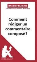 bokomslag Comment rédiger un commentaire composé? (Bac de français)