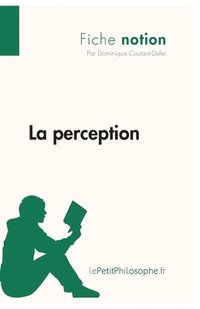 bokomslag La perception (Fiche notion)