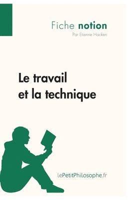 bokomslag Le travail et la technique (Fiche notion)