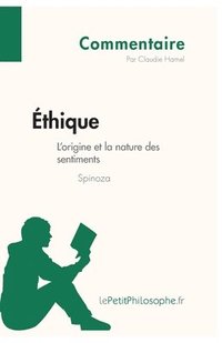 bokomslag Éthique de Spinoza - L'origine et la nature des sentiments (Commentaire)