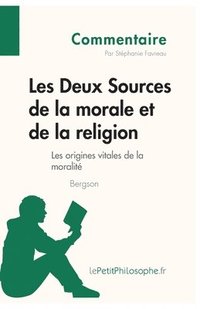 bokomslag Les Deux Sources de la morale et de la religion de Bergson (Commentaire)