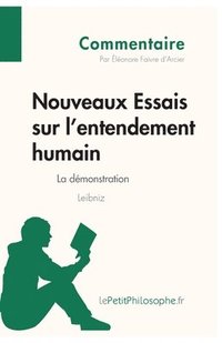 bokomslag Nouveaux Essais sur l'entendement humain de Leibniz - La dmonstration (Commentaire)