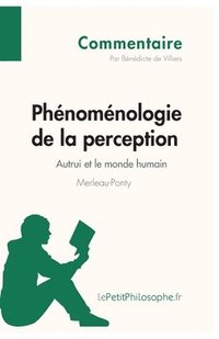 bokomslag Phnomnologie de la perception de Merleau-Ponty - Autrui et le monde humain (Commentaire)
