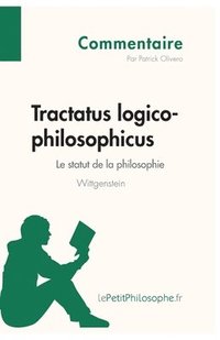 bokomslag Tractatus logico-philosophicus de Wittgenstein - Le statut de la philosophie (Commentaire)