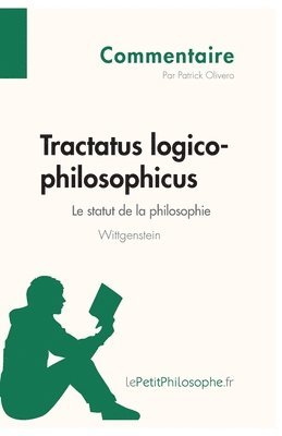 Tractatus logico-philosophicus de Wittgenstein - Le statut de la philosophie (Commentaire) 1