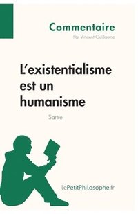 bokomslag L'existentialisme est un humanisme de Sartre (Commentaire)