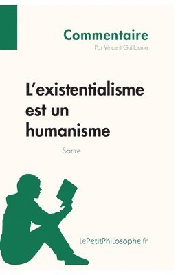 L'existentialisme est un humanisme de Sartre (Commentaire) 1