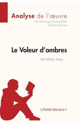 Le Voleur d'ombres de Marc Levy (Analyse de l'oeuvre) 1