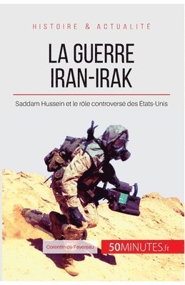 50minutes, Corentin de Favereau, 50Minutes - guerre Iran-Irak, Häftad