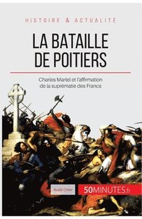 bokomslag La bataille de Poitiers