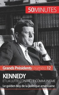 bokomslag Kennedy et la lutte contre le communisme