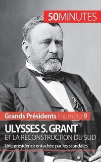 bokomslag Ulysses S. Grant et la reconstruction du Sud