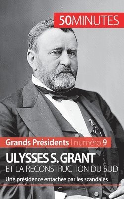 Ulysses S. Grant et la reconstruction du Sud 1