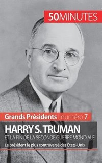 bokomslag Harry S. Truman et la fin de la Seconde Guerre mondiale