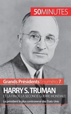 Harry S. Truman et la fin de la Seconde Guerre mondiale 1