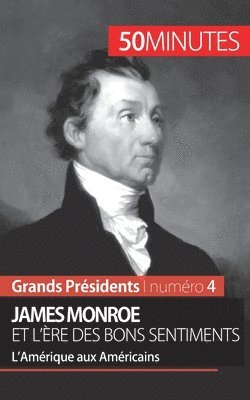 James Monroe et l're des bons sentiments 1