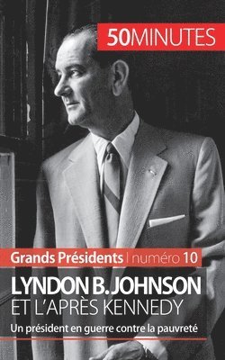 bokomslag Lyndon B. Johnson et l'après Kennedy
