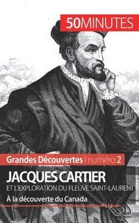 bokomslag Jacques Cartier et l'exploration du fleuve Saint-Laurent