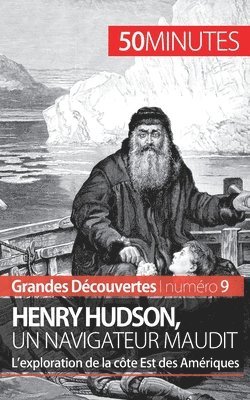 Henry Hudson, un navigateur maudit 1