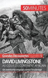 bokomslag David Livingstone au coeur du continent africain