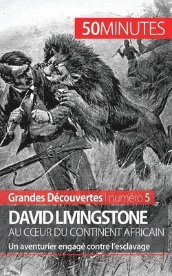 David Livingstone au coeur du continent africain 1