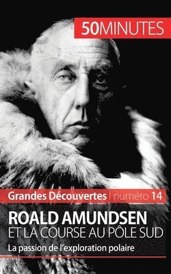 50minutes, Mélanie Mettra - Roald Amundsen et la course au pôle Sud, Häftad