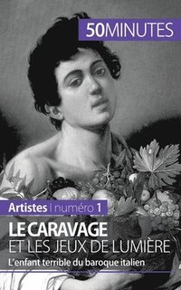 bokomslag Le Caravage et les jeux de lumire