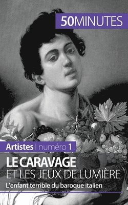 50minutes, Coline Franceschetto - Caravage et les jeux de lumière, Häftad