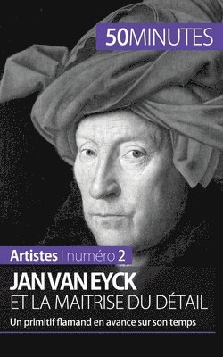 Jan Van Eyck et la matrise du dtail 1