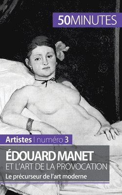 50minutes, Thibaut Wauthion - Édouard Manet et l'art de la provocation, Häftad