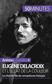 bokomslag Eugne Delacroix et l'clat de la couleur