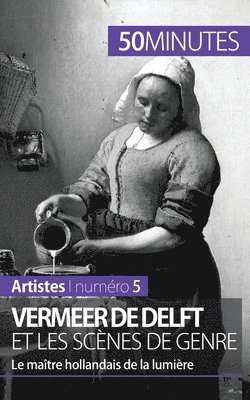 Vermeer de Delft et les scnes de genre 1