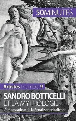 50minutes, Tatiana Sgalbiero - Sandro Botticelli et la mythologie, Häftad