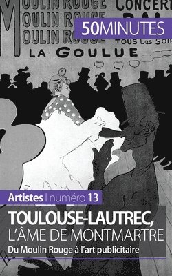 50minutes, Thibaut Wauthion - Toulouse-Lautrec, l'âme de Montmartre, Häftad