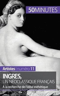 bokomslag Ingres, un noclassique franais