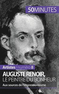 Auguste Renoir, le peintre du bonheur 1