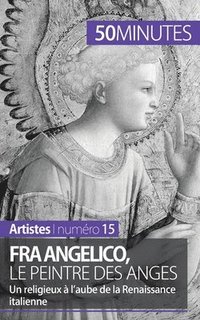 bokomslag Fra Angelico, le peintre des anges