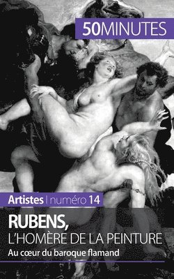 Rubens, l'Homre de la peinture 1