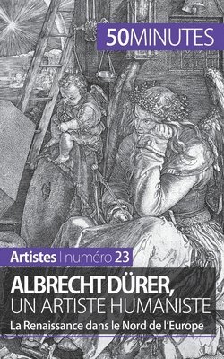 Albrecht Dürer, un artiste humaniste