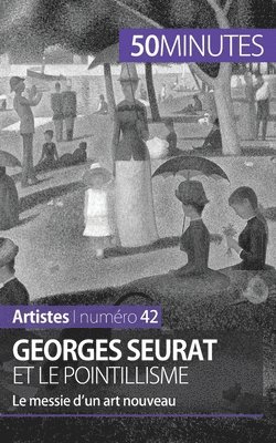bokomslag Georges Seurat et le pointillisme